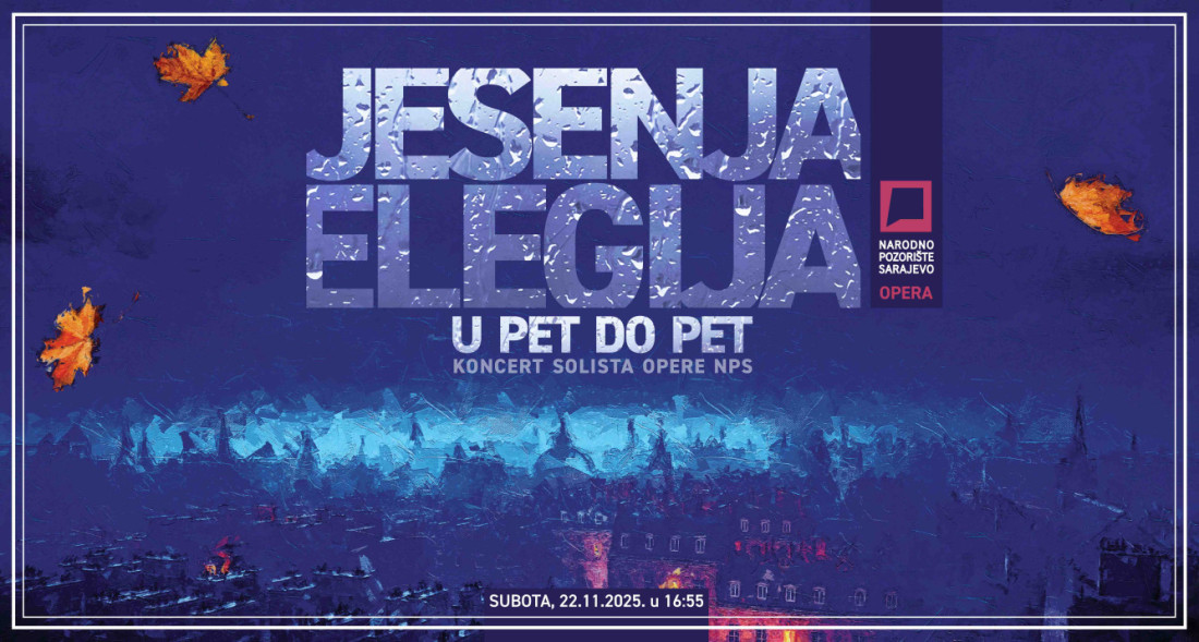 Koncert solista Opere NPS „Jesenja elegija u pet do pet", poklon svim ljubiteljima operne umjetnosti