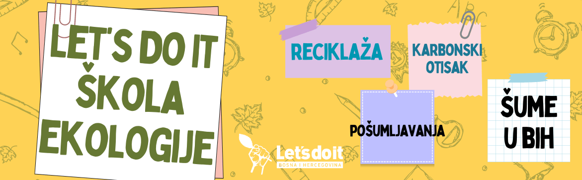 Škola ekologije  Let’s Do It tima BiH-150 učenika na edukativnim radionicama