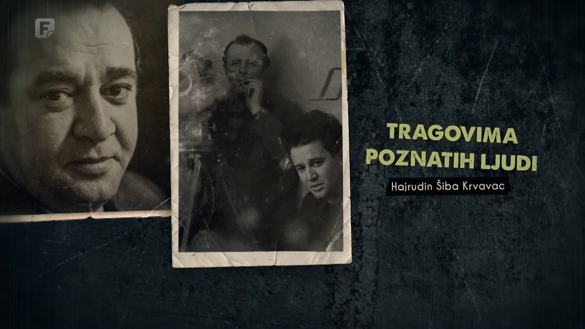 Tragovima poznatih ljudi: Hajrudin Šiba Krvavac