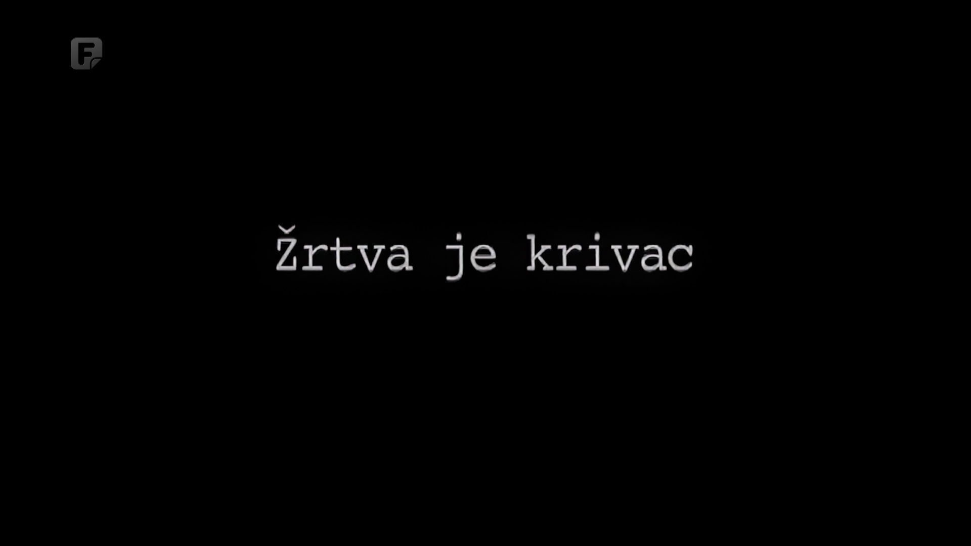 Žrtva je krivac, 14.05.2026.