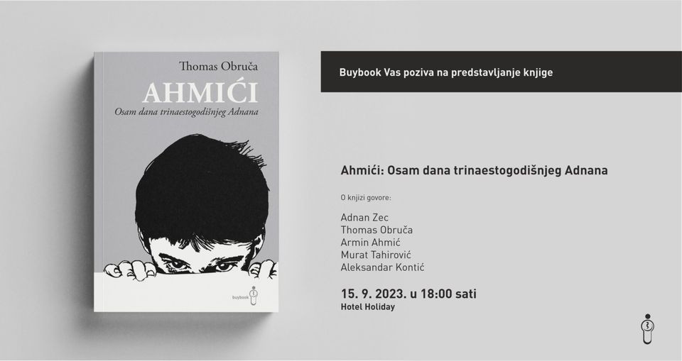 Sutra u Sarajevu promocija knjige "Ahmići: Osam dana trinaestogodišnjeg Adnana"