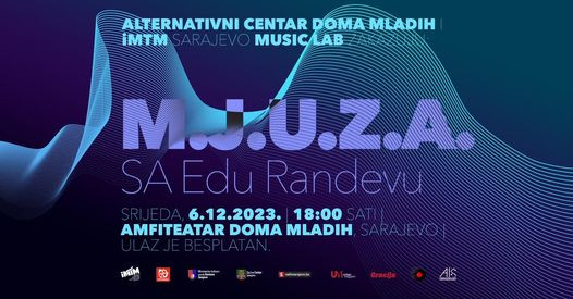 M. J. U. Z. A. - ove srijede sarajevski edukativni randevu muzičke struke
