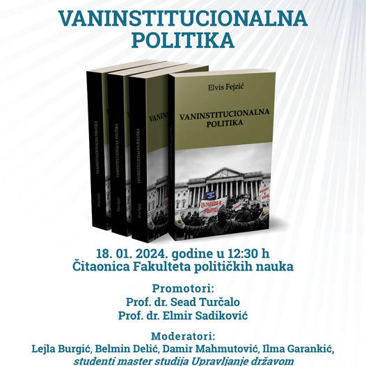 Promocija knjige 'Vaninstitucionalna politika: institucije i novi politički akteri' 18. januara