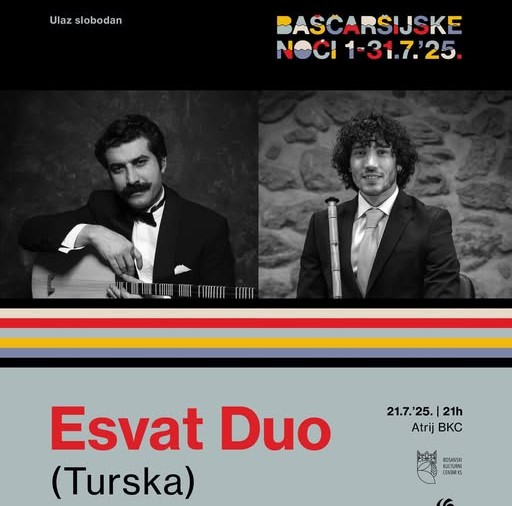 Festival "Baščaršijske noći": Koncert turskog Esvat Dua