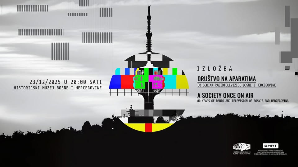 Historijski muzej BiH najavljuje izložbu "Društvo na aparatima (80 godina Radiotelevizije BiH)"