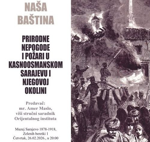 Muzej Sarajeva organizira 21. javno predavanje iz ciklusa „Naša baština”