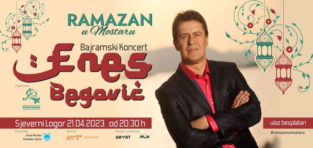Ramazan u Mostaru: Sve je spremno za bajramski koncert Enesa Begovića
