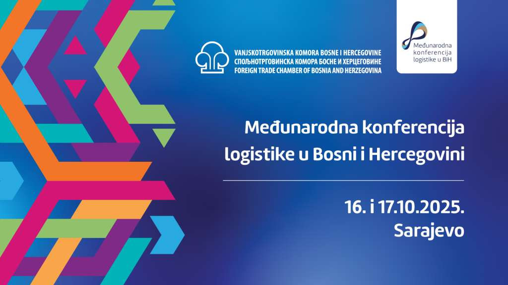 VTKBiH organizuje Treću međunarodnu konferenciju o logistici u BiH