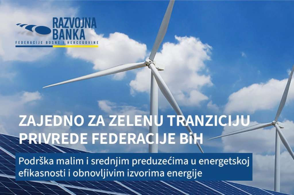 Razvojna banka FBiH: 15,4 miliona KM kreditnih sredstava za zelenu tranziciju privrede Federacije BiH