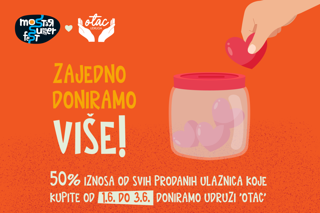 Mostar Summer Fest dio prihoda od ulaznica donira Udruzi 'Otac'