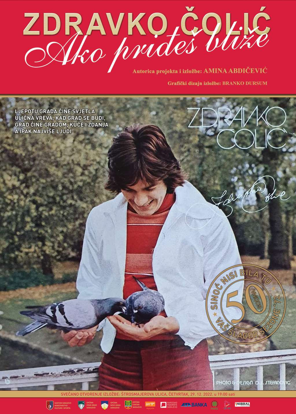 Multimedijalna izložba 'Ako priđeš bliže' u čast 50 godina karijere Zdravka Čolića