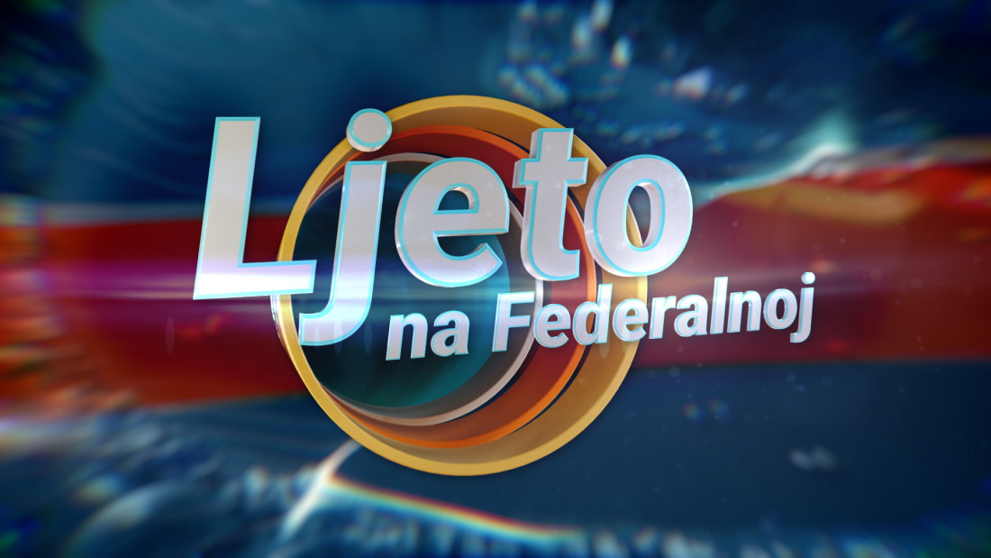 Ljeto na Federalnoj, zabavni program, subota u 17:00