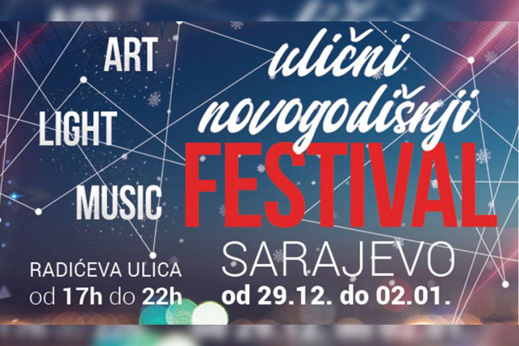 Ulični novogodišnji festival Sarajevo - Praznična senzacija za sve generacije