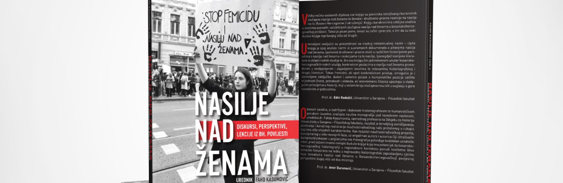 Objavljena znanstvena monografija "Nasilje nad ženama: Diskursi, perspektive, lekcije iz bh. povijesti"