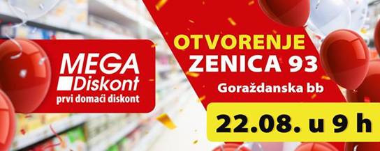 MEGA Diskont otvara NOVI malopodajni objekat u Zenici