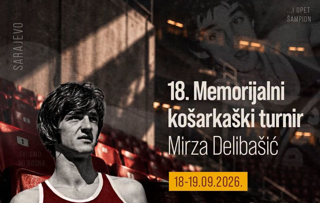 18. Memorijalni košarkaški turnir "Mirza Delibašić" 18. i 19. septembra u Sarajevu