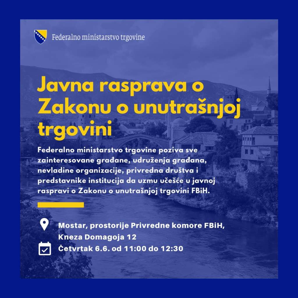 U Mostaru sutra javna rasprava o Zakonu o unutrašnjoj trgovini FBiH