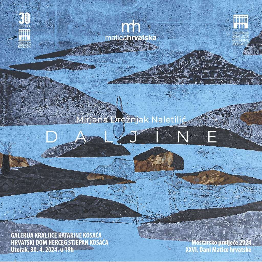 Mostarsko proljeće: Izložba 'Daljine' Mirjane Drežnjak Naletilić u utorak u Kosači
