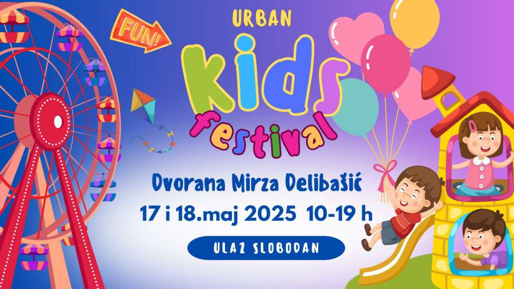 Sutra svečano otvorenje programskog dijela Urban Kids Festivala u Sarajevu