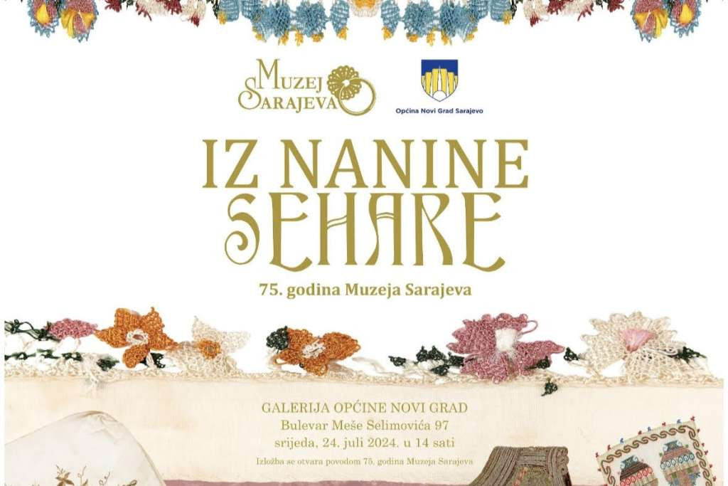Izložba 'Iz nanine sehare', od 24. jula do 1. augusta u Galeriji Novi Grad Sarajevo