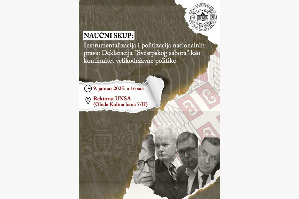 Naučni skup 'Instrumentalizacija i politizacija nacionalnih prava: Deklaracija 'Svesrpskog sabora' kao kontinuitet velikodržavne politike'