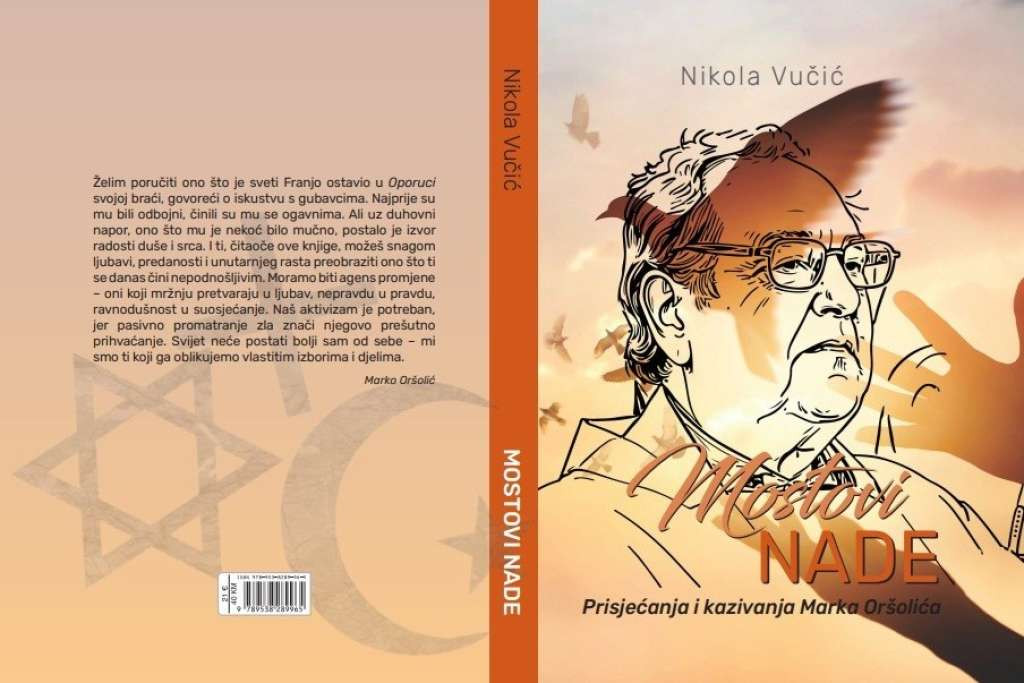 Objavljena knjiga Nikole Vučića 'Mostovi nade: prisjećanja i kazivanja Marka Oršolića'
