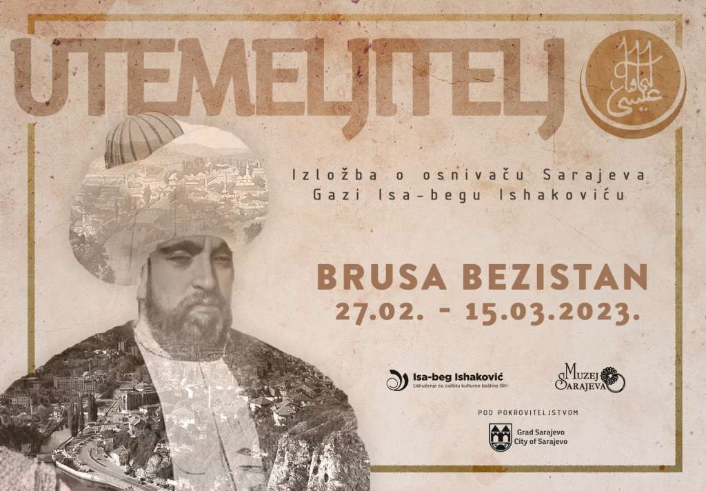 U Brusa bezistanu izložba o nastanku Sarajeva - 'Utemeljitelj'