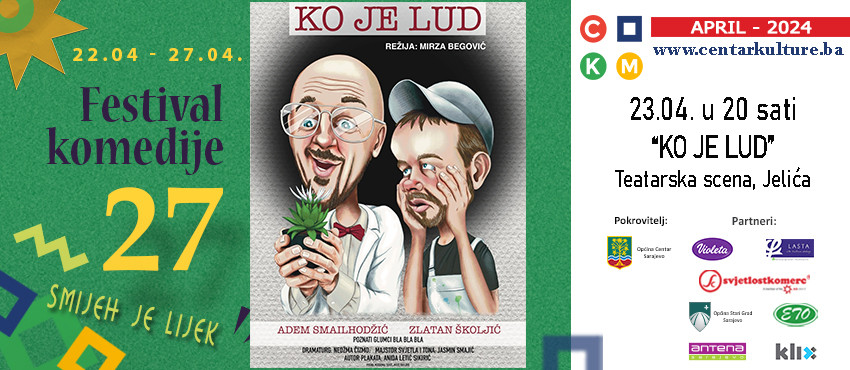 Na 27. Festivalu komedije "Smijeh je lijek" uskoro predstava "Ko je lud"