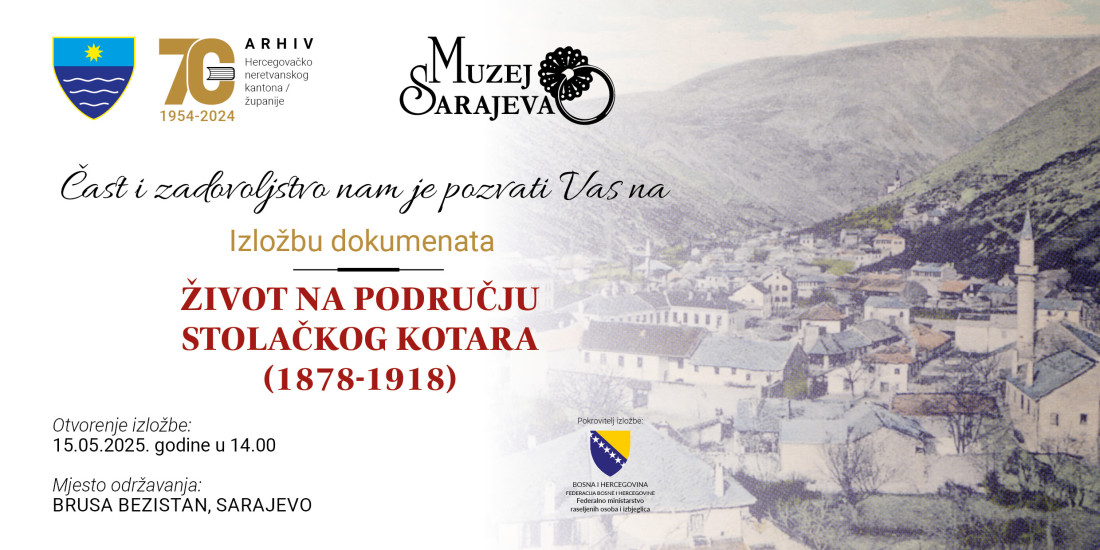 Muzej Sarajeva: Izložba „Život na području Stolačkog kotara (1878-1918)