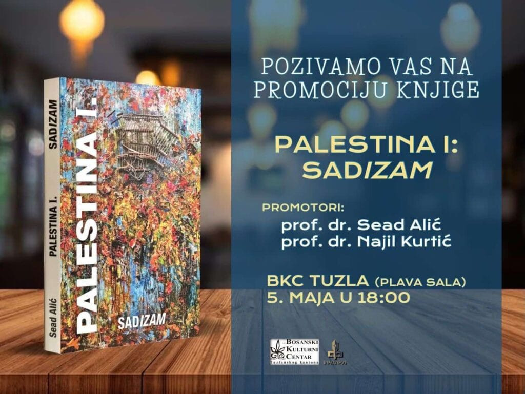 Promocija knjige “Palestina I: Sadizam” 5. maja u BKC Tuzla