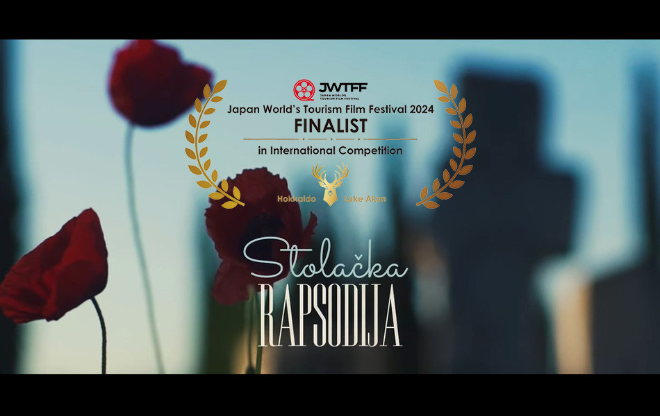 “Stolačka rapsodija” među finalistima Japan World’s Tourism Film Festivala