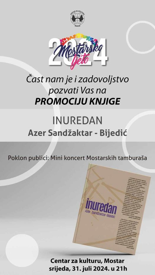 Mostarsko ljeto 2024: Večeras promocija romana Azera Sandžaktara-Bijedića “Inuredan”