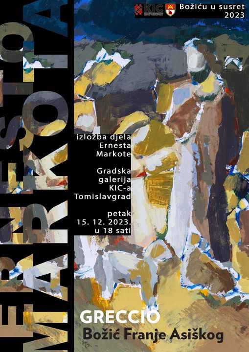 Izložba djela Ernesta Markote ''GRECCIO - Božić Franje Asiškog"
