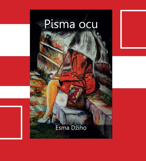 Centar za kulturu Mostar: Večeras promocija knjige  Esme Džiho  „Pisma ocu“