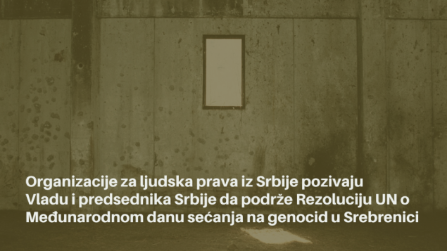 Organizacije za ljudska prava iz Srbije pozivaju Vladu i predsjednika Srbije da podrže rezoluciju UN-a o Srebrenici