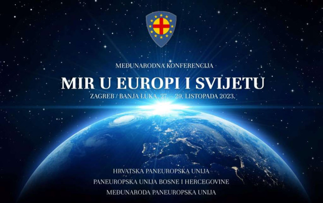 U Zagrebu i Banja Luci ovoga vikenda Paneuropska konferencija 'Mir u Europi i svijetu'