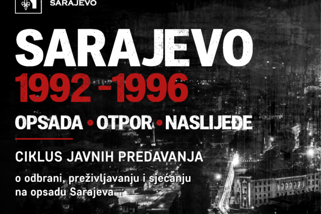 Memorijalni centar Sarajevo ciklus predavanja 'Sarajevo 1992–1996: Opsada - Otpor – Naslijeđe'