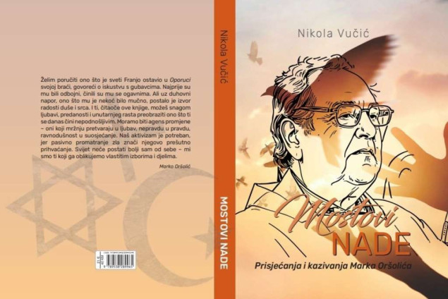 Objavljena knjiga Nikole Vučića 'Mostovi nade: prisjećanja i kazivanja Marka Oršolića'