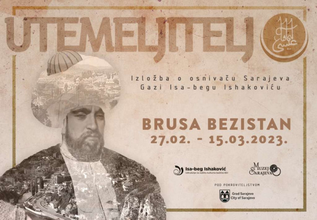 U Brusa bezistanu izložba o nastanku Sarajeva - 'Utemeljitelj'