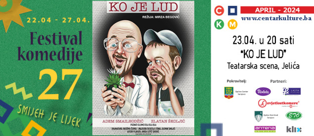 Na 27. Festivalu komedije "Smijeh je lijek" uskoro predstava "Ko je lud"