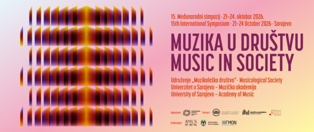 U Sarajevu počinje 15. Međunarodni simpozij Muzika u društvu 2026 U Sarajevu počinje 15. Međunarodni simpozij Muzika u društvu 2026
