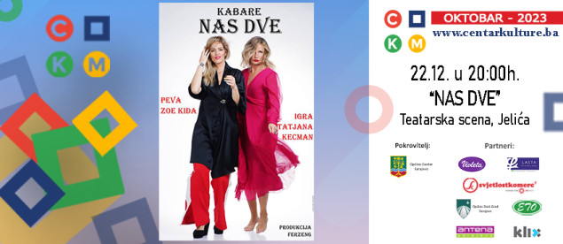 CKM Sarajevo: Kabare komedija "Nas dve"