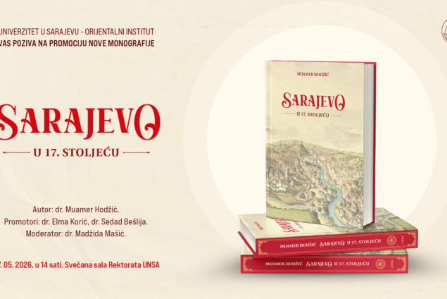 Orijentalni institut 7. maja predstavlja monografiju 'Sarajevo u 17. stoljeću'