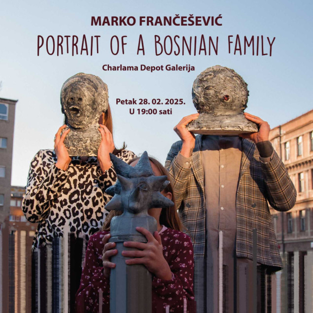 Charlama Depot Galerija: U petak otvaranje izložbe Marka Frančeševića "Portreit of a bosnian family"