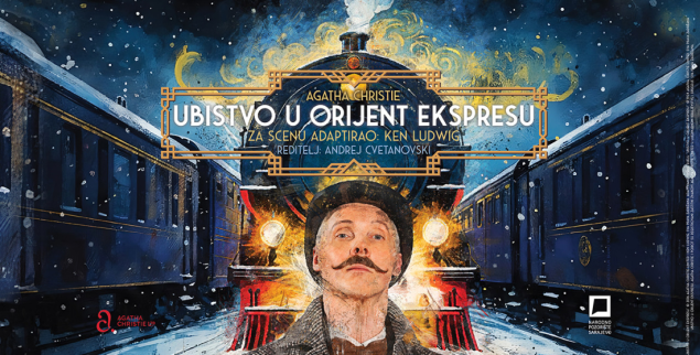 Svjetski krimi klasik Agathe Christie „Ubistvo u Orijent Ekspresu" uskoro premijerno na sceni NPS