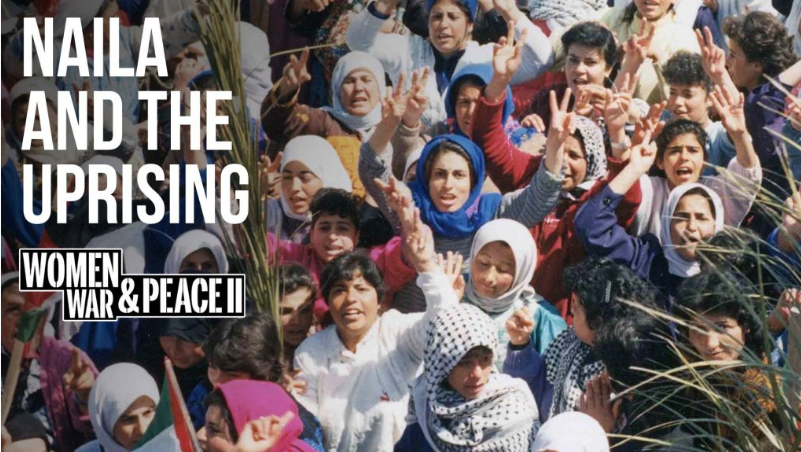 “Naila i intifada”:  Film o palestinskim ženama koje se bore za slobodu