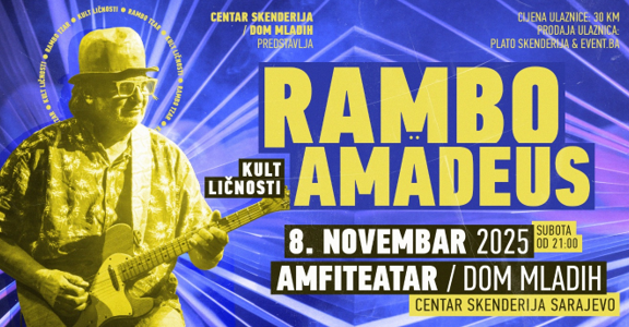 8. novembra u Sarajevu koncert Ramba Amadeusa