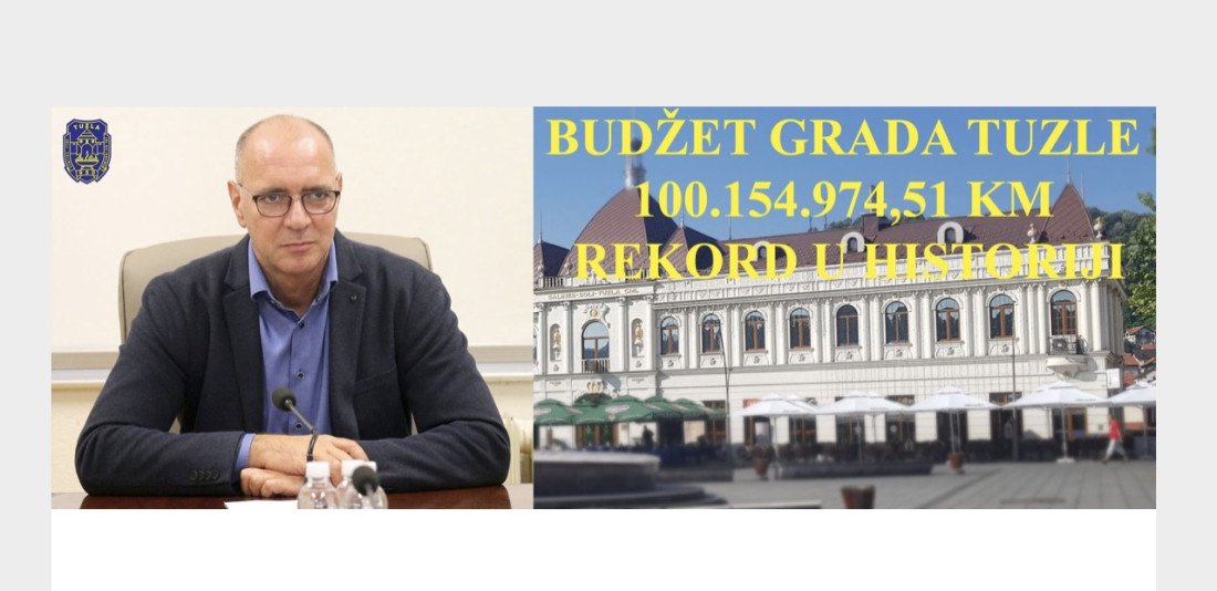 Historijski rekord - Budžet Grada Tuzle prešao 100 miliona KM 