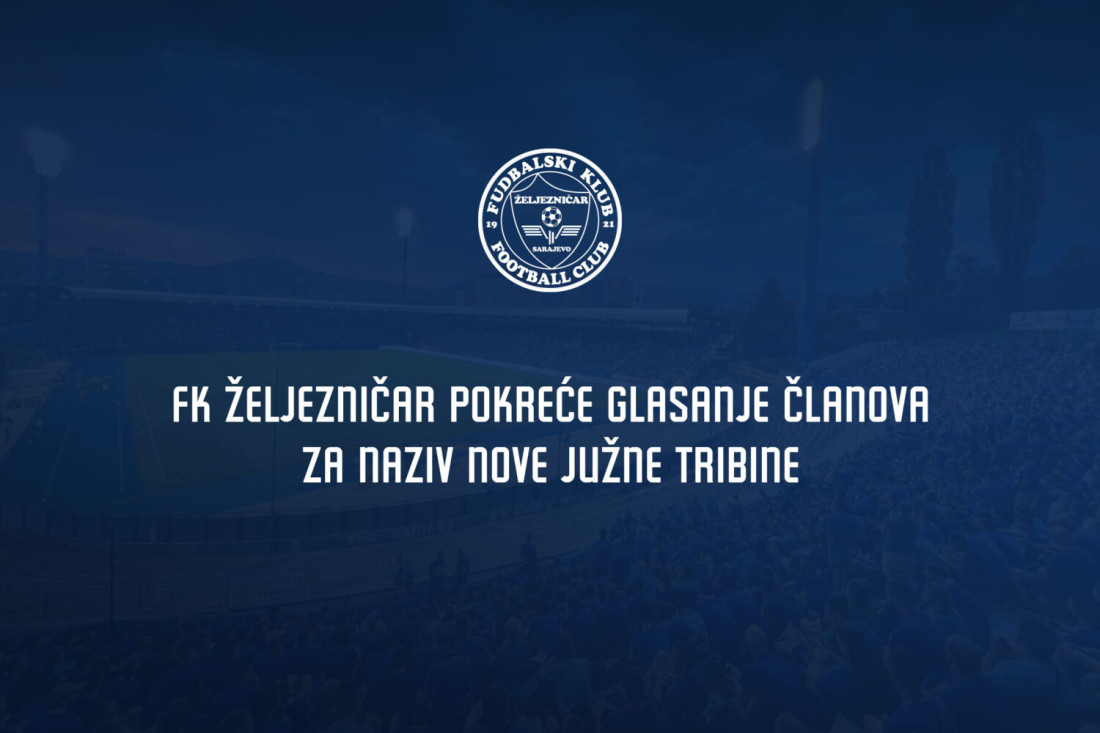 FK Željezničar pokreće glasanje članova za naziv nove Južne tribine